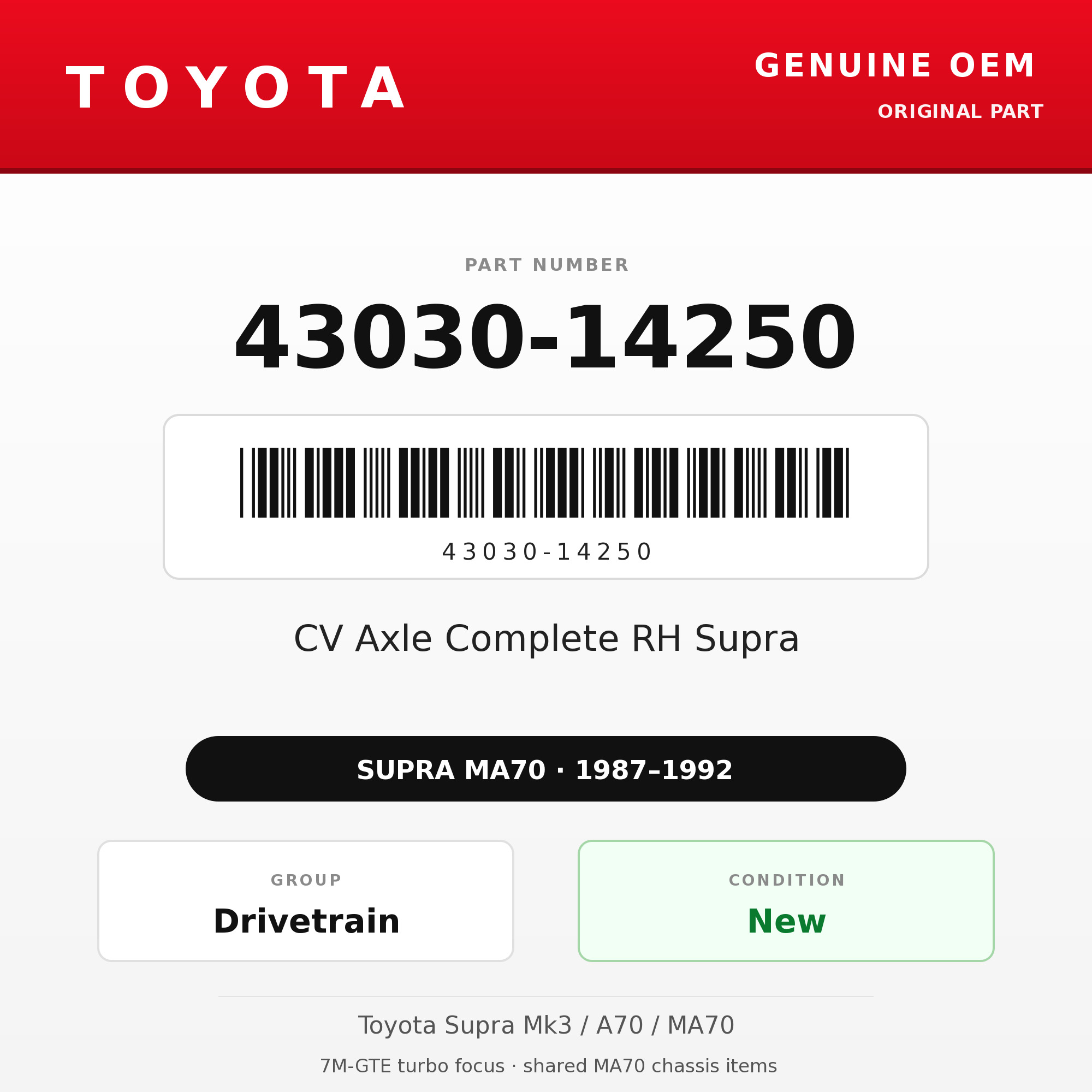 Genuine Toyota OEM 43030-14250 - CV Axle Complete RH Supra (87-92 Supra)