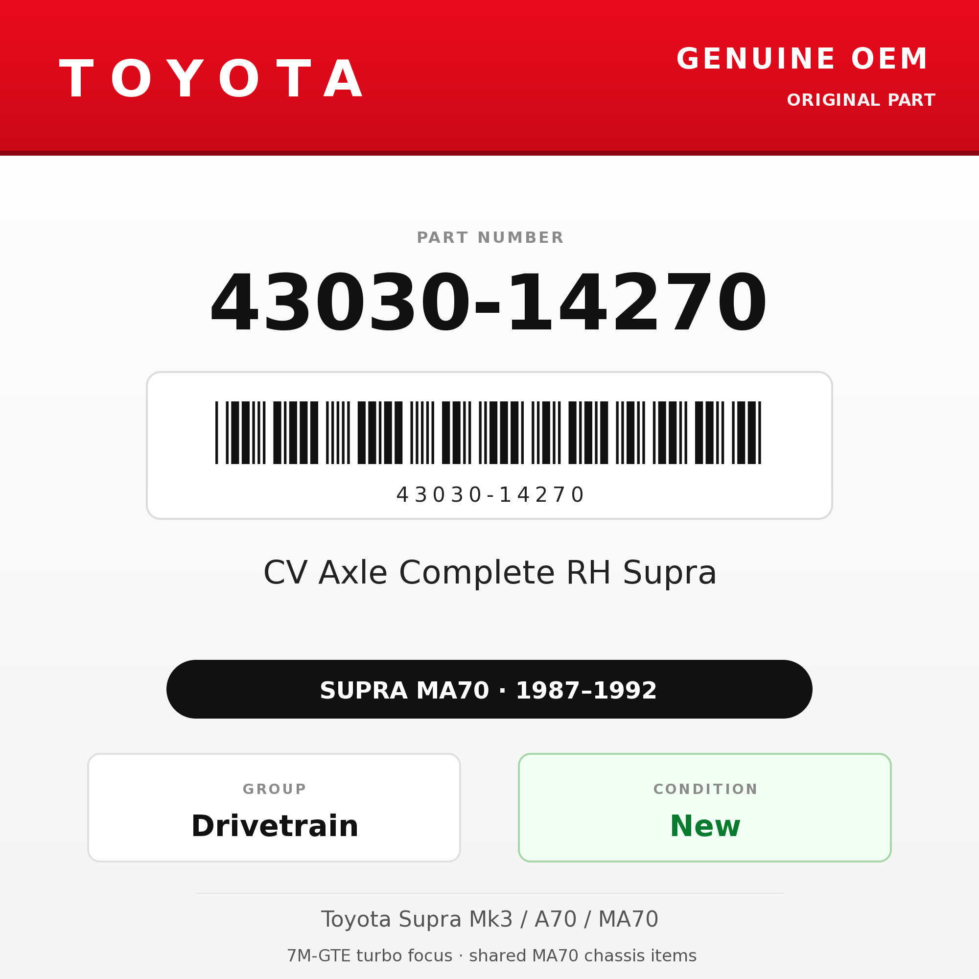 Genuine Toyota OEM 43030-14270 - CV Axle Complete RH Supra (87-92 Supra)