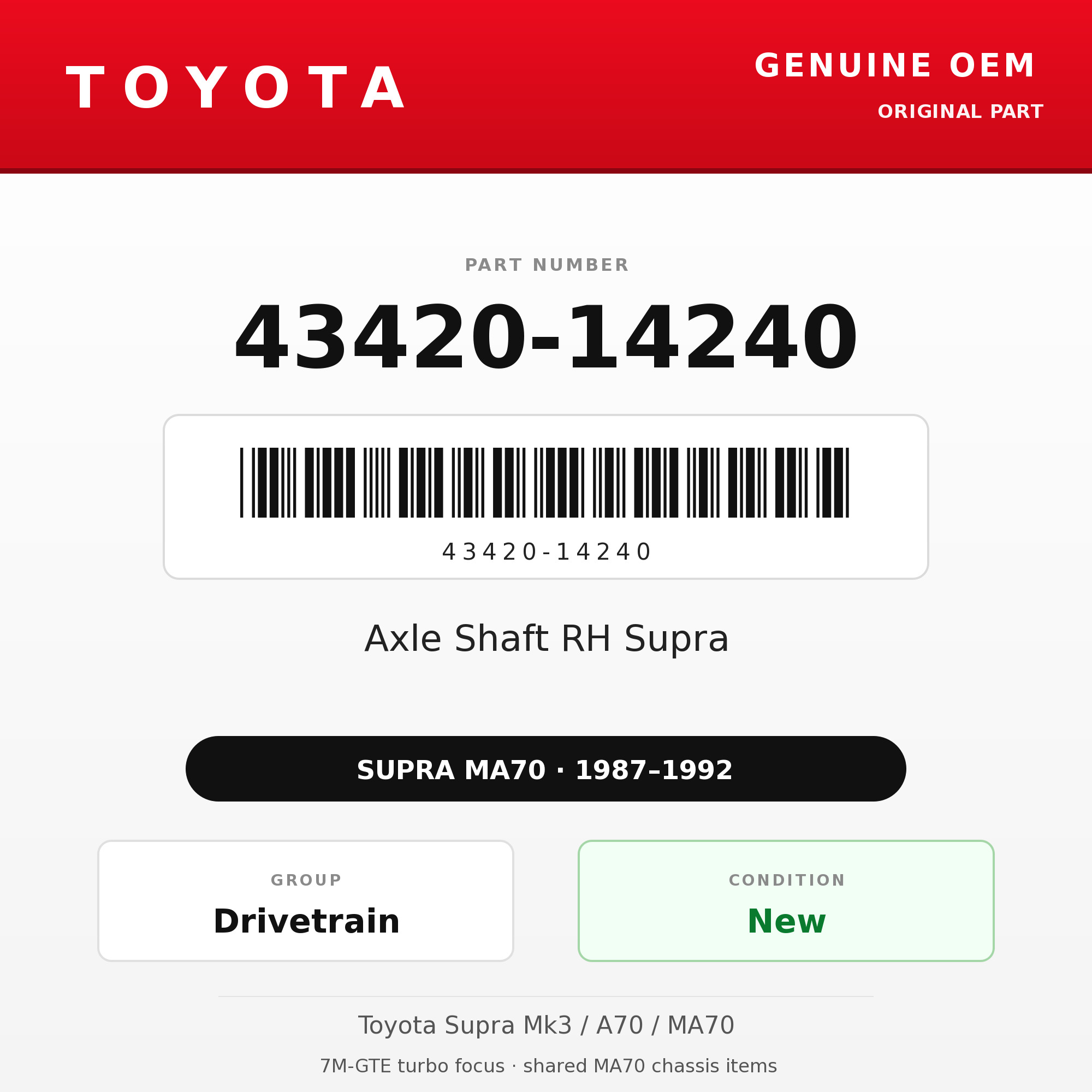 Genuine Toyota OEM 43420-14240 - Axle Shaft RH Supra (87-92 Supra)