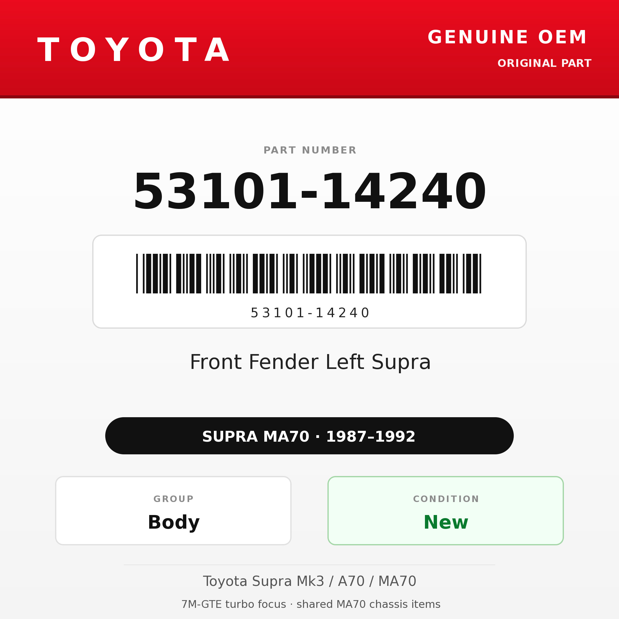 Genuine Toyota OEM 53101-14240 - 87-92 Front Fender Left Supra (87-92 Supra)