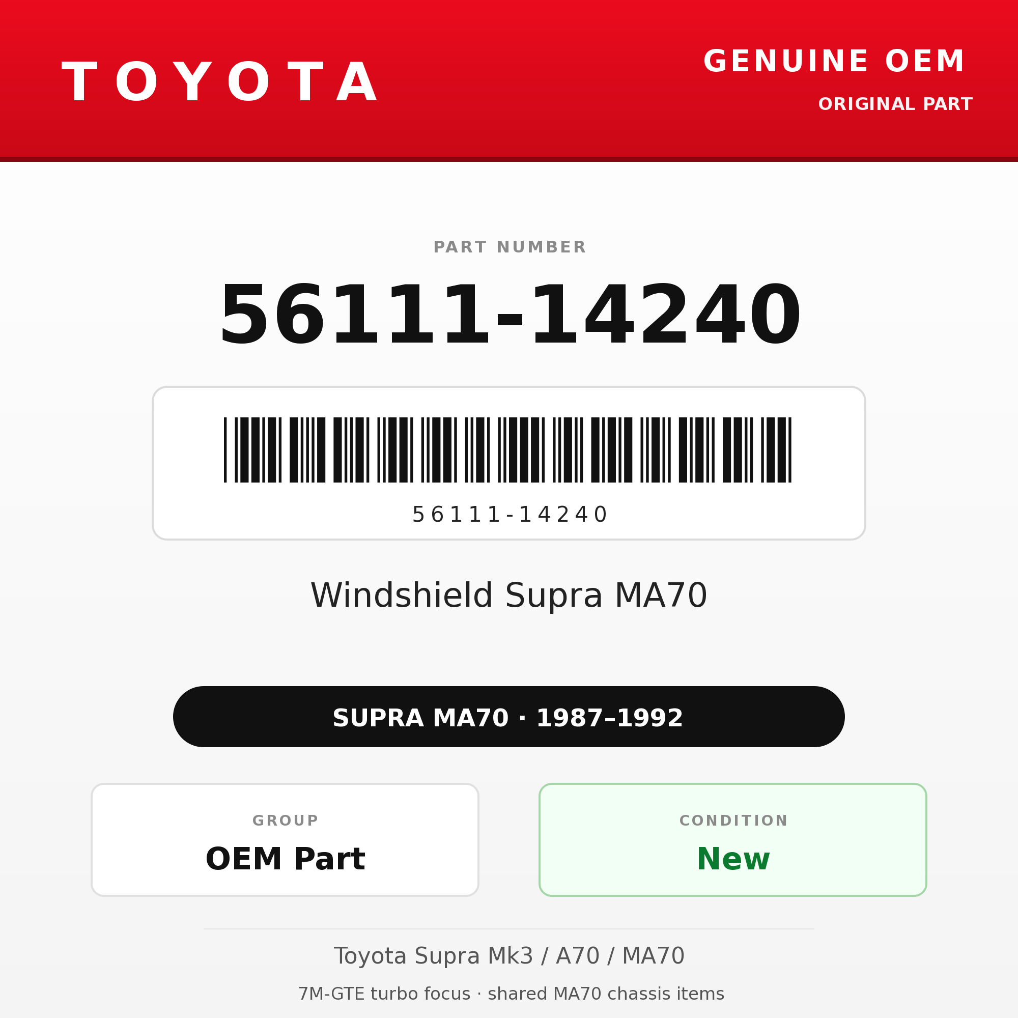 Genuine Toyota OEM 56111-14240 - Windshield Supra MA70 (87-92 Supra)
