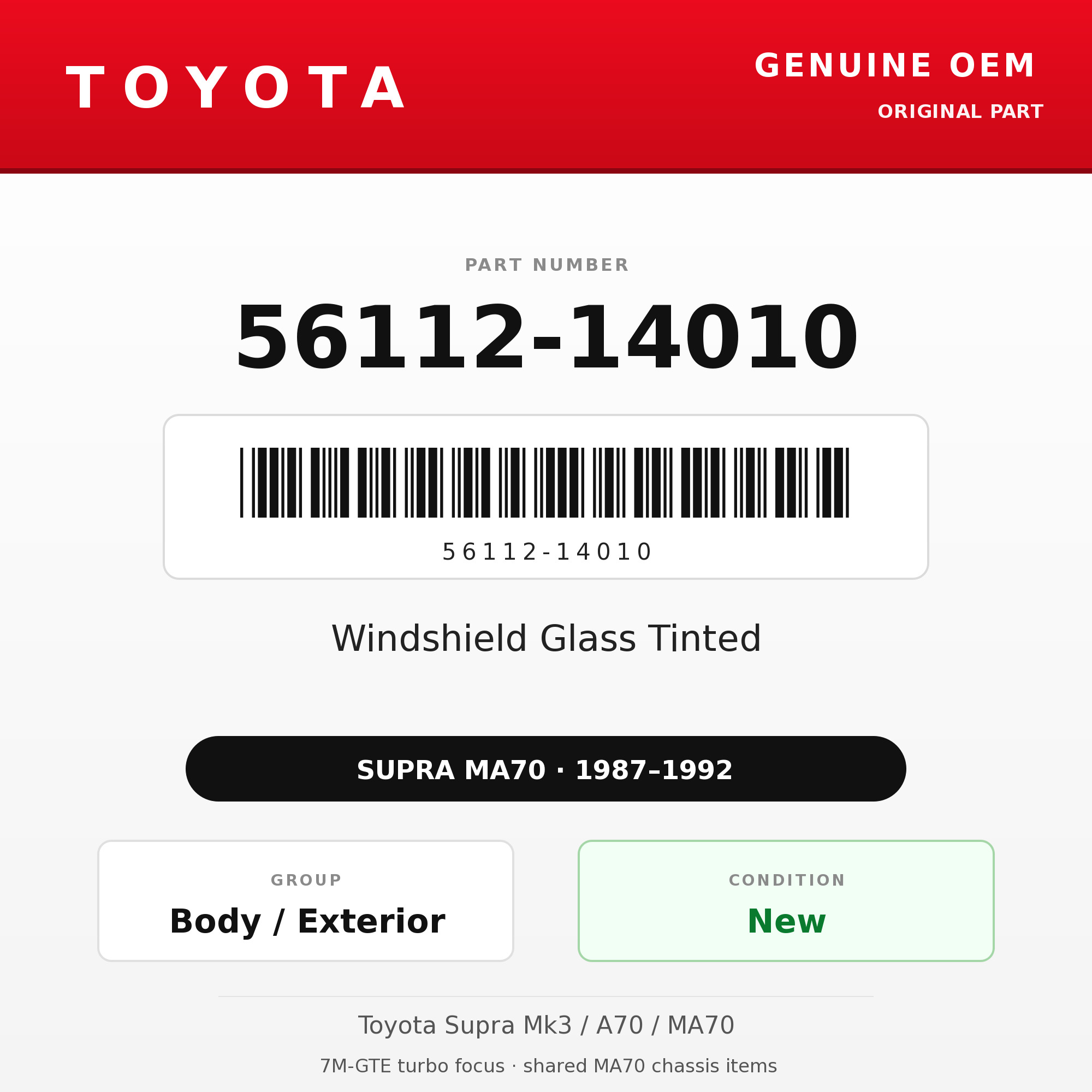 Genuine Toyota OEM 56112-14010 - Windshield Glass Tinted (87-92 Supra)