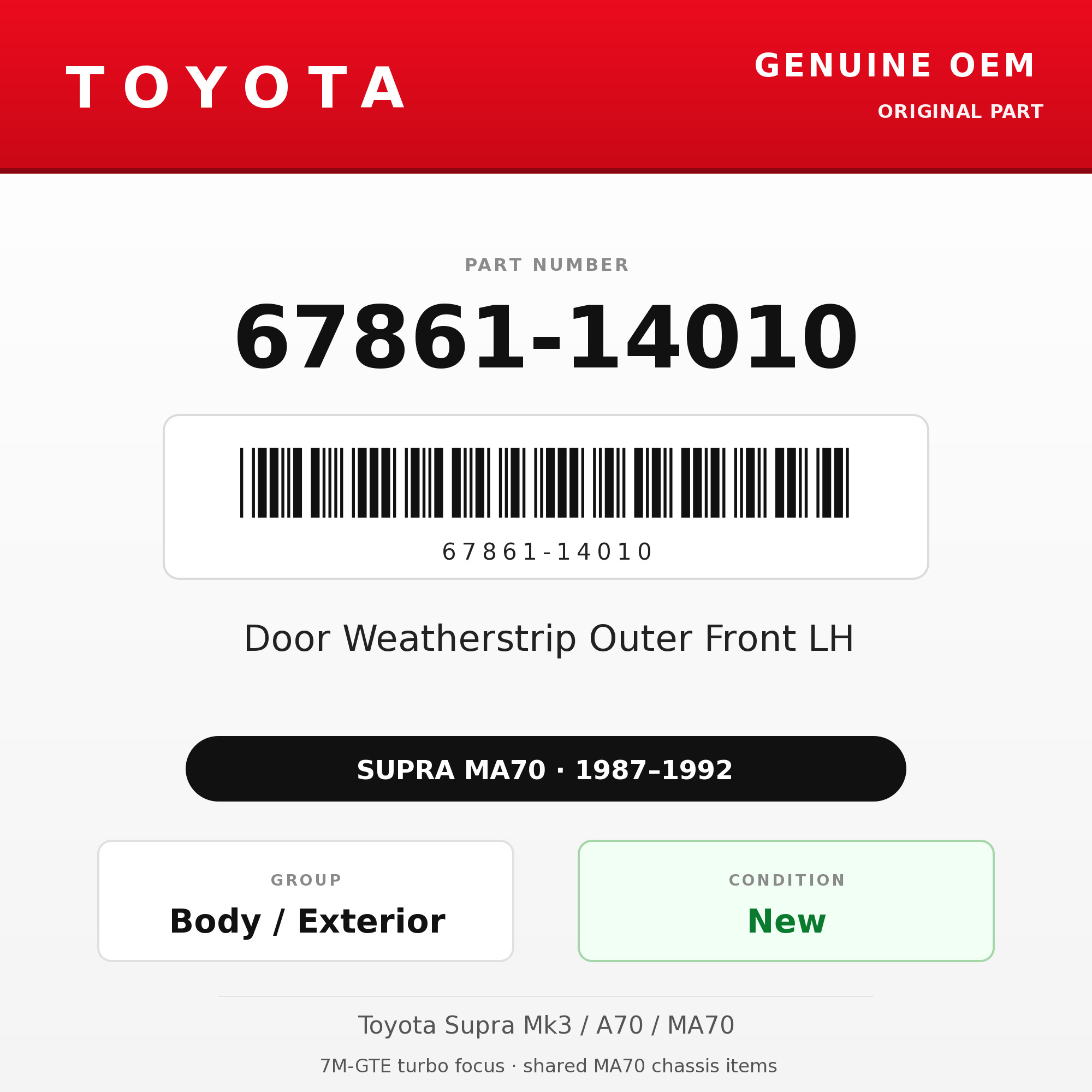 Genuine Toyota OEM 67861-14010 - Door Weatherstrip Outer Front LH (87-92 Supra)