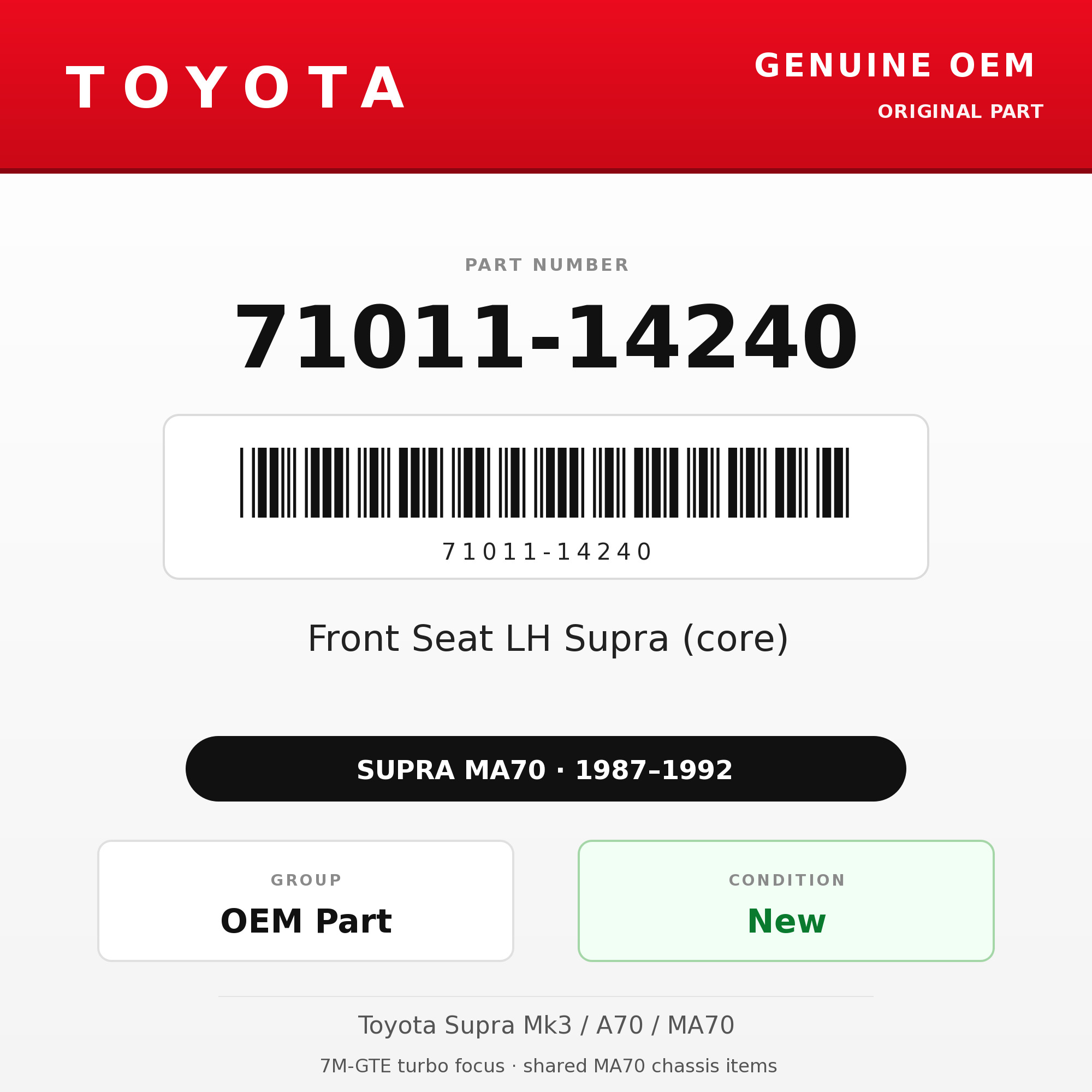 Genuine Toyota OEM 71011-14240 - Front Seat LH Supra (core) (87-92 Supra)