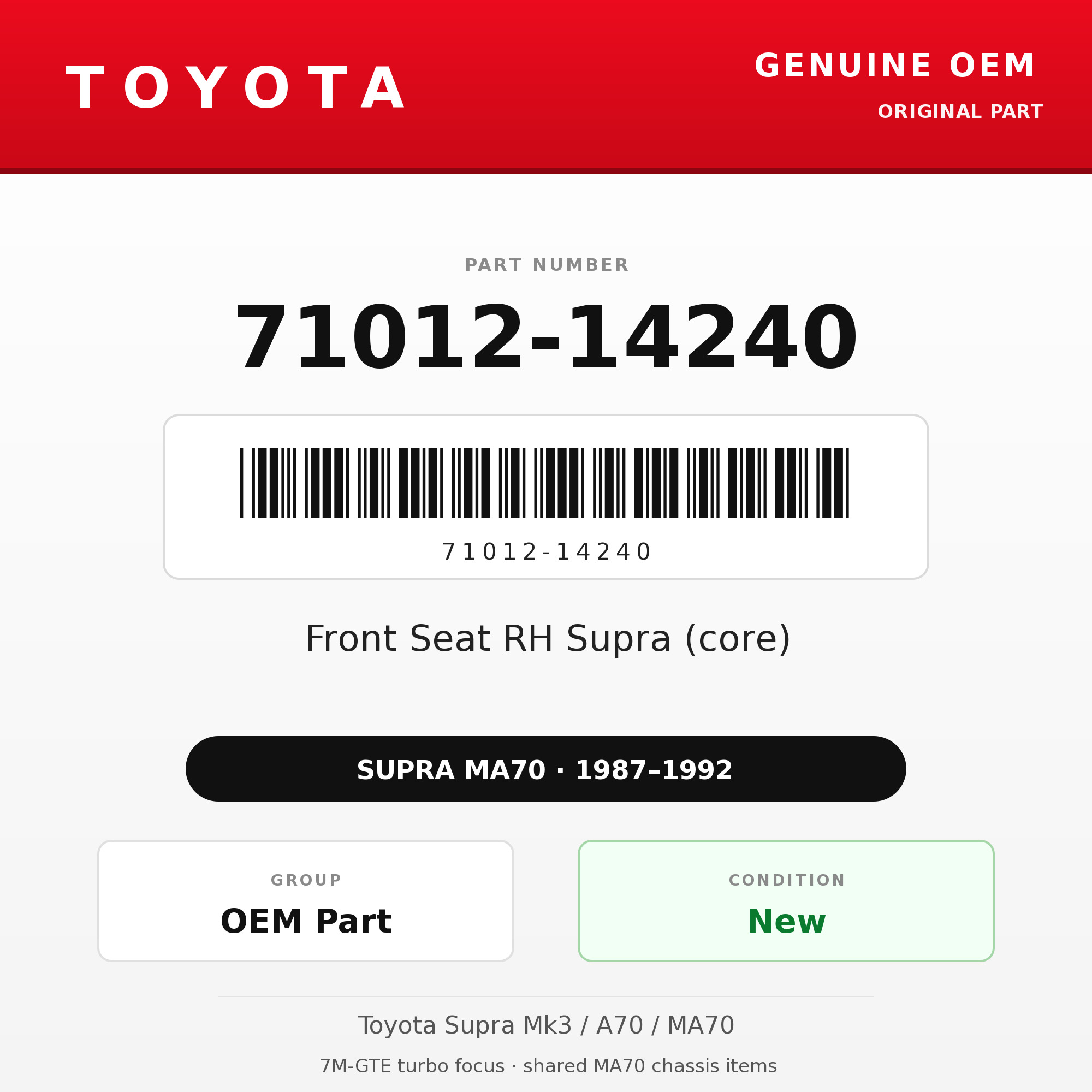 Genuine Toyota OEM 71012-14240 - Front Seat RH Supra (core) (87-92 Supra)
